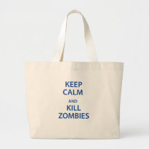 Keep Calm and Kill Zombies Canvas Bags