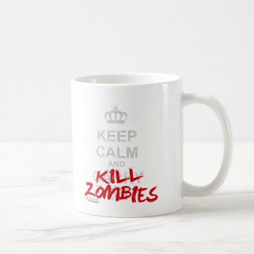 Keep Calm And Kill Zombies - Carry On Gamer Geek Mug