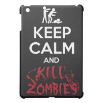Keep Calm and Kill Zombies iPad Mini Cover