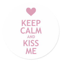 Keep Calm and Kiss Me Round Sticker