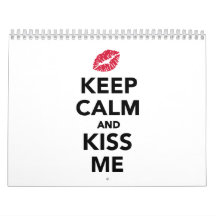 Keep calm and kiss me wall calendars