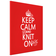 Keep Calm and Knit On - all colors Stretched Canvas Print