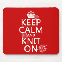 Keep Calm and Knit On - all colors Mousepad