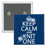 Keep Calm and Knit One - all colours Pinback Button