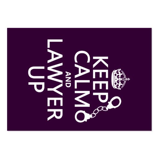 Keep Calm and Lawyer Up (any color) Business Card (front side)