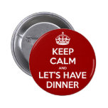Keep Calm and Let's Have Dinner buttons
