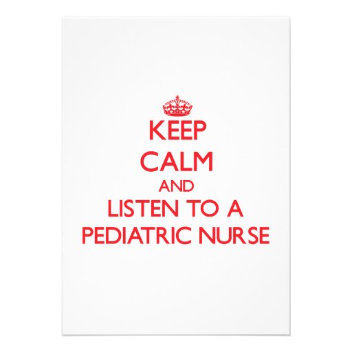Keep Calm and Listen to a Pediatric Nurse Cards