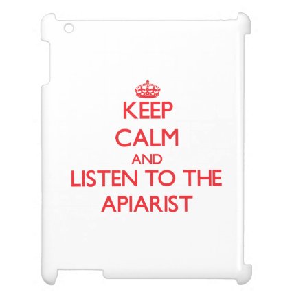Keep Calm and Listen to the Apiarist Case For The iPad