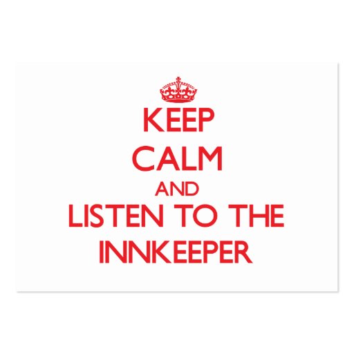 Keep Calm and Listen to the Innkeeper Business Card (front side)