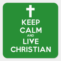 Keep Calm and Live Christian Sticker