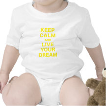Keep Calm and Live Your Dream Tshirts