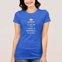 Keep Calm And Love A Baseball Player TShirt (Blue) t-shirts