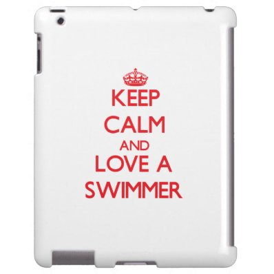 Keep Calm and Love a Swimmer