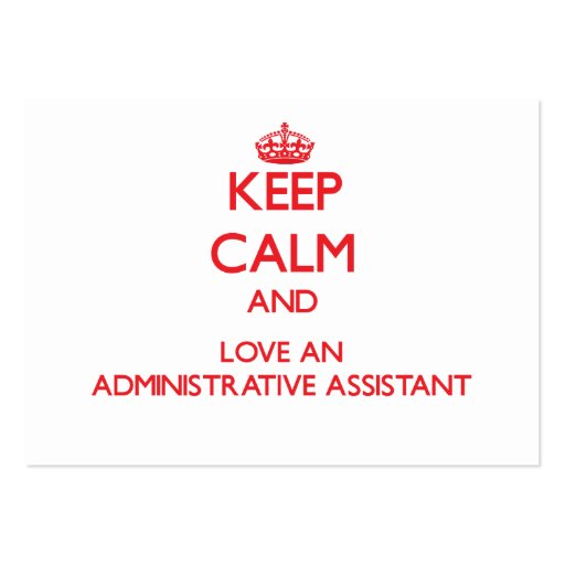 Keep Calm and Love an Administrative Assistant Business Card Template