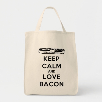 Keep Calm and Love Bacon