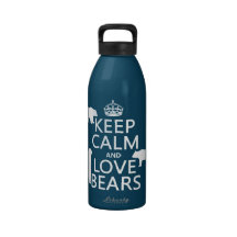Keep Calm and Love Bears (in all colours) Reusable Water Bottles