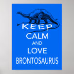 Keep Calm and Love Brontosaurus dinosaur poster posters
