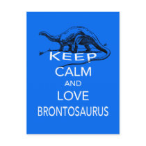 Keep Calm and Love Brontosaurus dinosaur print Post Card