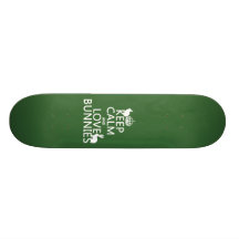 Keep Calm and Love Bunnies - all colors Skate Board