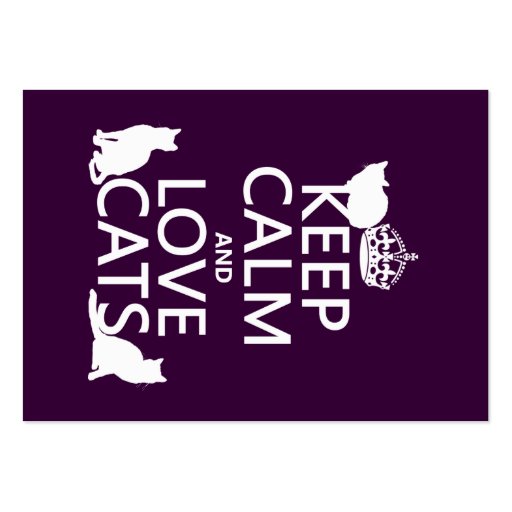 Keep Calm and Love Cats (in any color) Business Card Templates (front side)