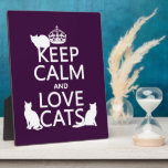 Keep Calm and Love Cats (in any color) Plaques