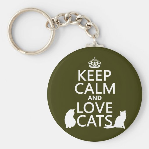 Keep Calm and Love Cats Keychains Zazzle