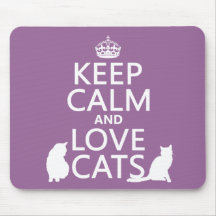 Keep Calm and Love Cats Mousepads
