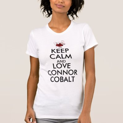 Keep Calm and Love Connor Cobalt Tshirt