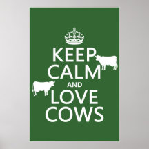 Keep Calm and Love Cows (all colors) Print