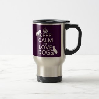 Keep Calm and Love Dogs - all colors Coffee Mugs