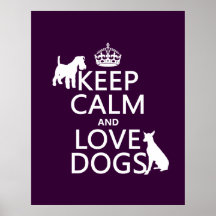 Keep Calm and Love Dogs - all colors Poster