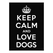 Keep Calm and Love Dogs Custom Invites