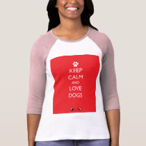 Keep Calm and Love Dogs White Paw Shirt