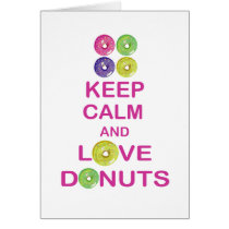 Keep Calm and Love Donuts Unique Doughnut Gift Greeting Card