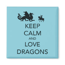 Keep Calm and Love Dragons Unique Print on Blue Magnets