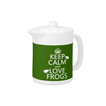 Keep Calm and Love Frogs (any background color)