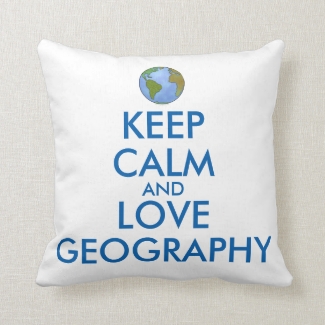 Keep Calm and Love Geography Customizable