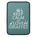 Keep Calm and Love Giraffes (any color) Sleeve For MacBook Air