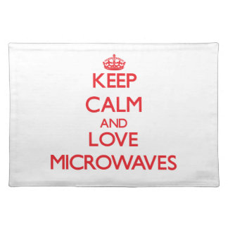 keep_calm_and_love_microwaves_placemat-r544cb5e1d89142eb81628fa52495c2ac_2cfku_8byvr_324.jpg