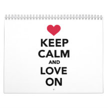 Keep calm and Love on Calendars
