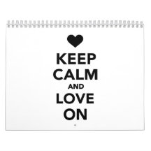 Keep calm and Love on Calendars