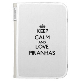 Keep calm and Love Piranhas Kindle 3G Covers