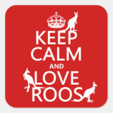 Keep Calm and Love 'Roos (kangaroo) - all colors Square Stickers