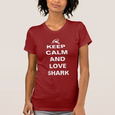 Keep calm and love shark tee shirt
