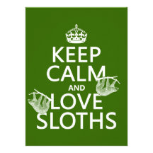Keep Calm and Love Sloths (any background color) Personalized Announcement