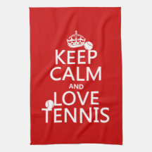 Keep Calm and Love Tennis (customize color) Towels