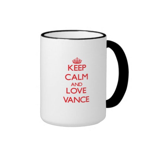 keep_calm_and_love_vance_mug-r5dcc41f6561e4d21aaf55df12311e6d7_x76x5_8byvr_512.jpg