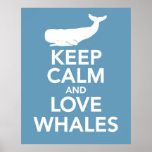 Keep Calm and Love Whales Print