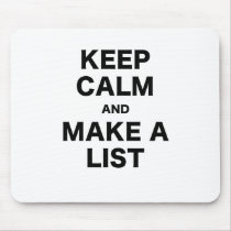 Keep Calm and Make a List Mousepad