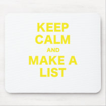 Keep Calm and Make a List Mousepads